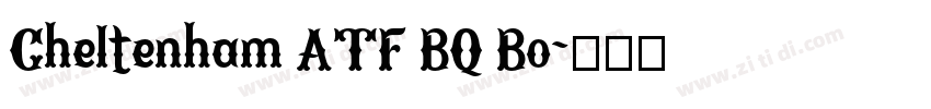 Cheltenham ATF BQ Bo字体转换